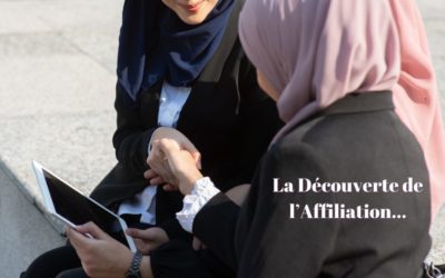 La découverte de l’Affiliation…